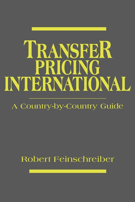 Transfer Pricing International; A Country-by-Country Guide (Hardback) 9780471385233