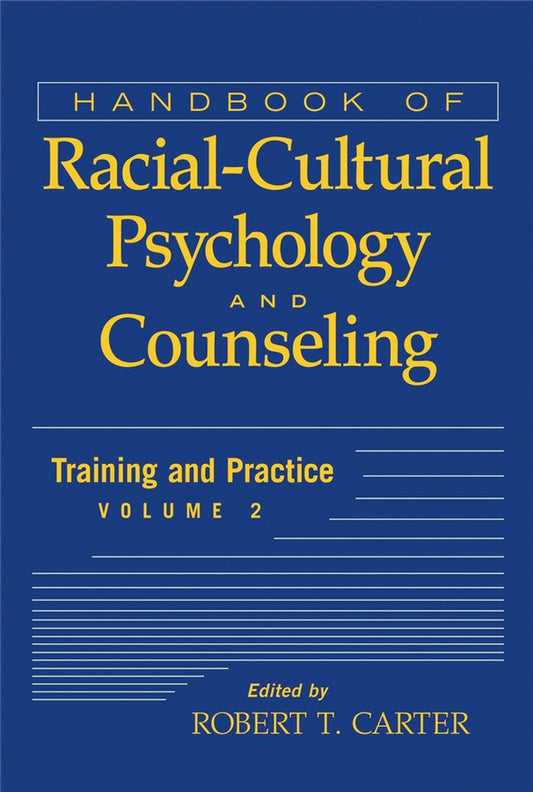 Handbook of Racial-Cultural Psychology and Counseling, Volume 2; Training and Practice (Hardback) 9780471386292