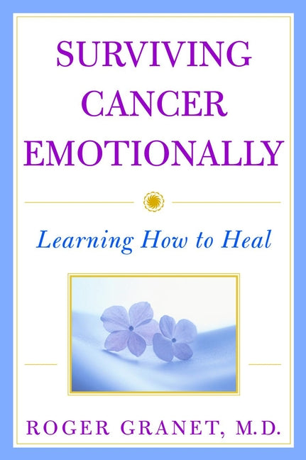 Surviving Cancer Emotionally; Learning How to Heal (Paperback / softback) 9780471387411