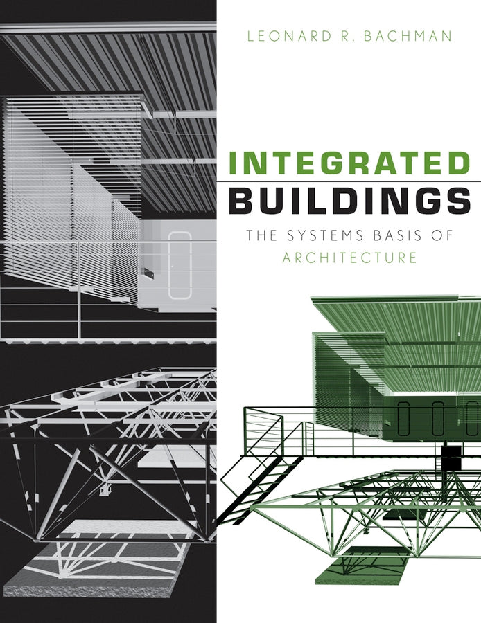 Integrated Buildings; The Systems Basis of Architecture (Hardback) 9780471388272