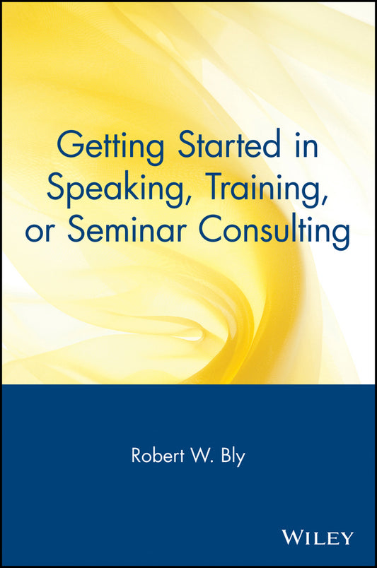 Getting Started in Speaking, Training, or Seminar Consulting (Paperback / softback) 9780471388821