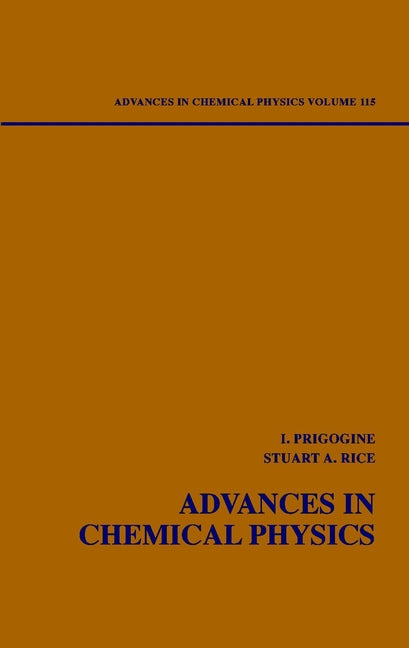 Advances in Chemical Physics, Volume 115 (Hardback) 9780471393313