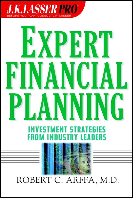 Expert Financial Planning; Investment Strategies from Industry Leaders (Hardback) 9780471393665
