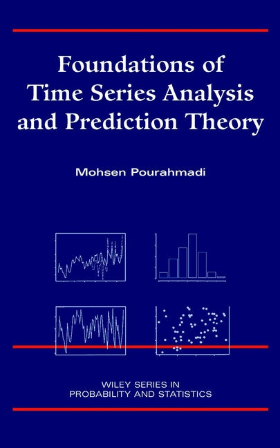 Foundations of Time Series Analysis and Prediction Theory (Hardback) 9780471394341