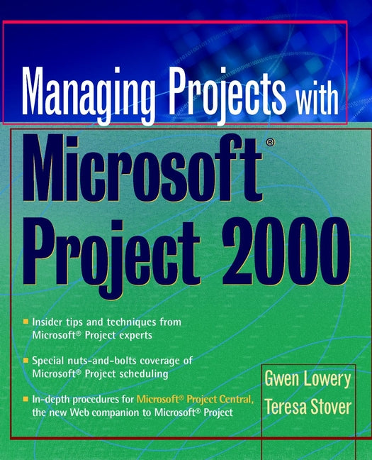 Managing Projects With Microsoft Project 2000; For Windows (Paperback / softback) 9780471397403
