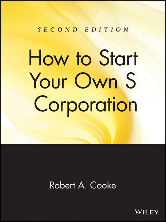 How to Start Your Own 'S' Corporation (Paperback / softback) 9780471398127