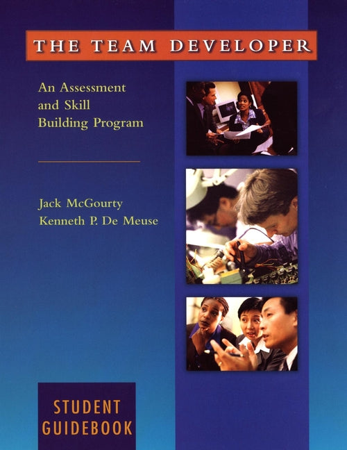 The Team Developer; An Assessment and Skill Building Program Student Guidebook (Paperback / softback) 9780471403845