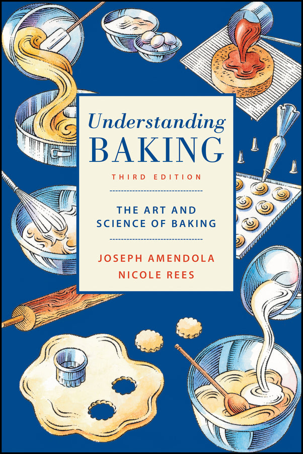 Understanding Baking; The Art and Science of Baking (Paperback / softback) 9780471405467