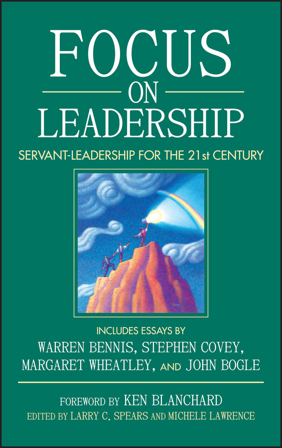 Focus on Leadership; Servant-Leadership for the Twenty-First Century (Hardback) 9780471411628