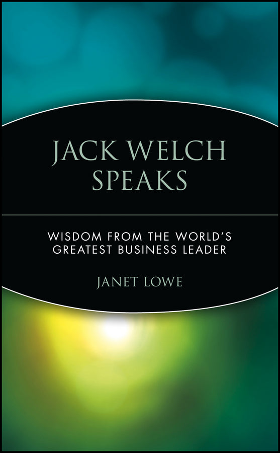 Jack Welch Speaks; Wisdom from the World's Greatest Business Leader (Paperback / softback) 9780471413363