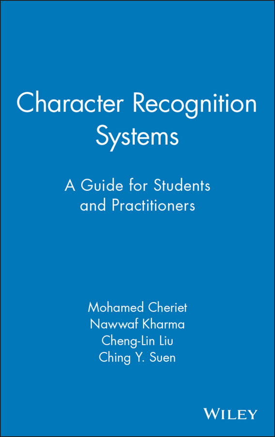 Character Recognition Systems; A Guide for Students and Practitioners (Hardback) 9780471415701