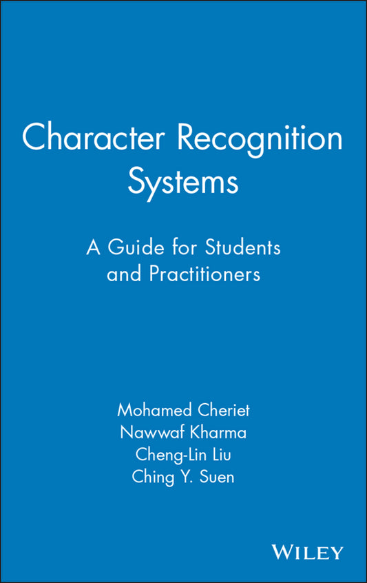Character Recognition Systems; A Guide for Students and Practitioners (Hardback) 9780471415701