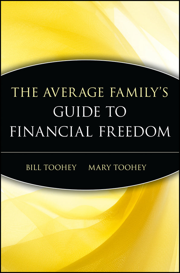 The Average Family's Guide to Financial Freedom (Paperback / softback) 9780471416272