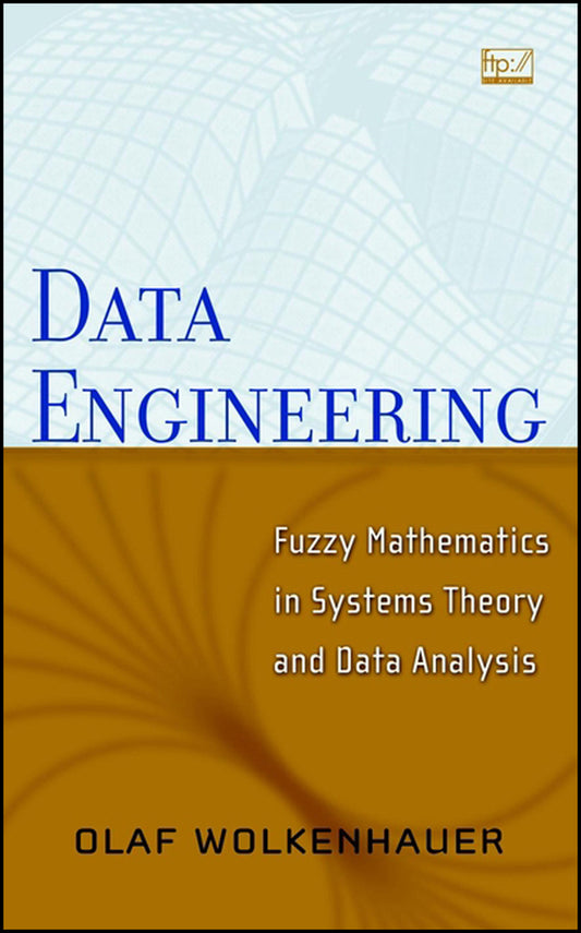 Data Engineering; Fuzzy Mathematics in Systems Theory and Data Analysis (Hardback) 9780471416562