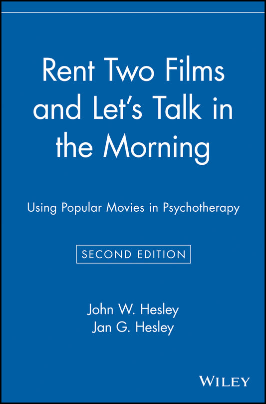 Rent Two Films and Let's Talk in the Morning; Using Popular Movies in Psychotherapy (Paperback / softback) 9780471416593