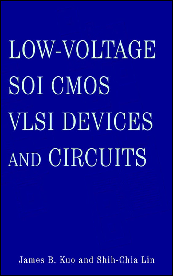 Low-Voltage SOI CMOS VLSI Devices and Circuits (Hardback) 9780471417774