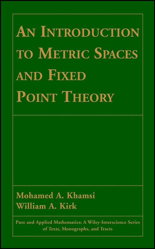 An Introduction to Metric Spaces and Fixed Point Theory (Hardback) 9780471418252