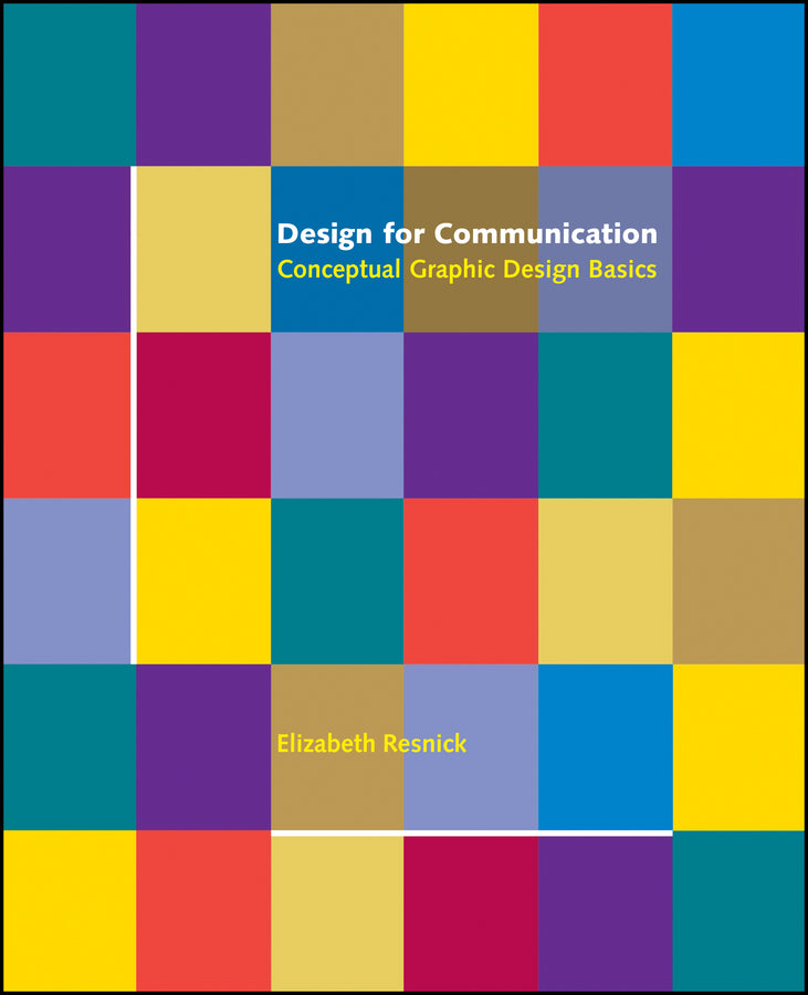 Design for Communication; Conceptual Graphic Design Basics (Paperback / softback) 9780471418290