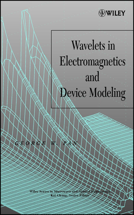 Wavelets in Electromagnetics and Device Modeling (Hardback) 9780471419013