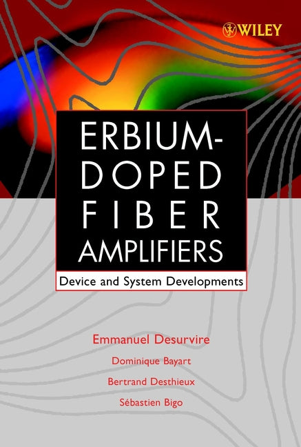 Erbium-Doped Fiber Amplifiers; Device and System Developments (Hardback) 9780471419037