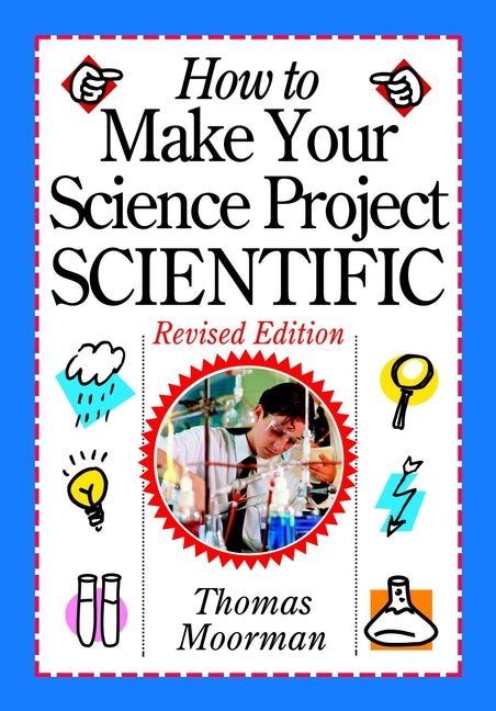 How to Make Your Science Project Scientific (Paperback / softback) 9780471419204