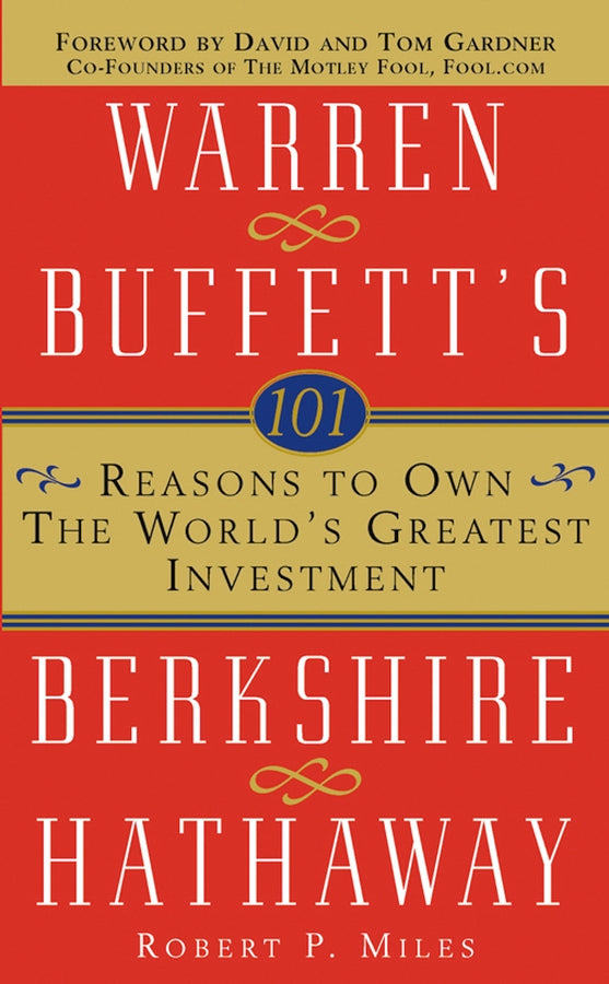101 Reasons to Own the World's Greatest Investment; Warren Buffett's Berkshire Hathaway (Paperback / softback) 9780471430469