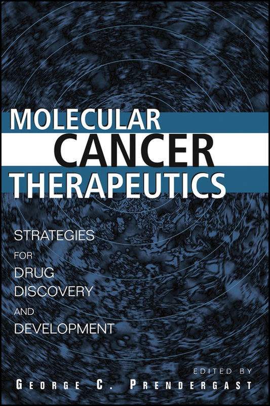 Molecular Cancer Therapeutics; Strategies for Drug Discovery and Development (Hardback) 9780471432029