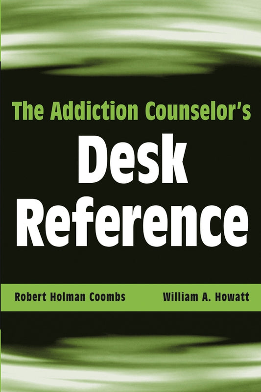 The Addiction Counselor's Desk Reference (Paperback / softback) 9780471432456