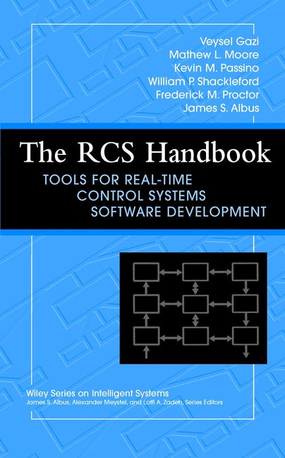 The RCS Handbook; Tools for Real-Time Control Systems Software Development (Hardback) 9780471435655