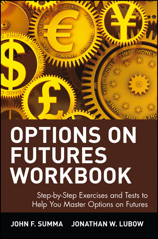 Options on Futures, Workbook: Step-by-Step Exercises and Tests to Help You Master Options on Futures; New Trading Strategies (Paperback / softback) 9780471436430