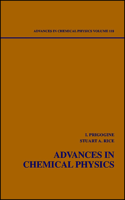 Advances in Chemical Physics, Volume 118 (Hardback) 9780471438168