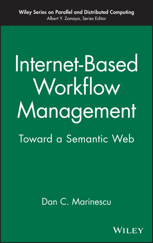 Internet-Based Workflow Management; Toward a Semantic Web (Hardback) 9780471439622