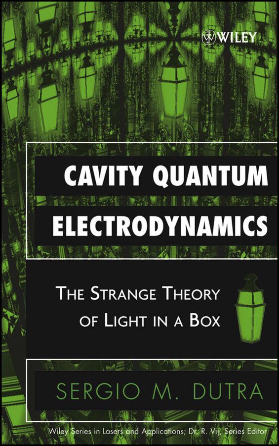 Cavity Quantum Electrodynamics; The Strange Theory of Light in a Box (Hardback) 9780471443384