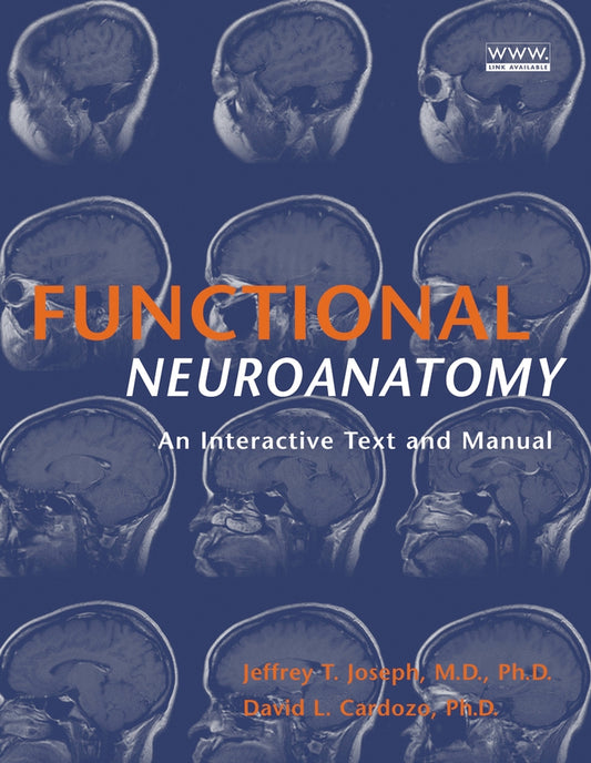 Functional Neuroanatomy; An Interactive Text and Manual (Paperback / softback) 9780471444374