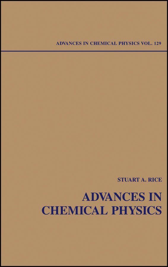 Advances in Chemical Physics, Volume 129 (Hardback) 9780471445272