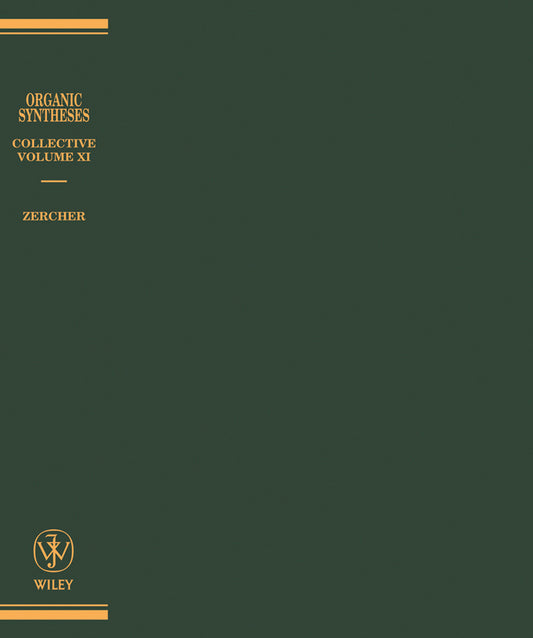 Organic Syntheses, Collective Volume 10; A Revised Edition of Annual Volumes 75 - 79 (Hardback) 9780471445296