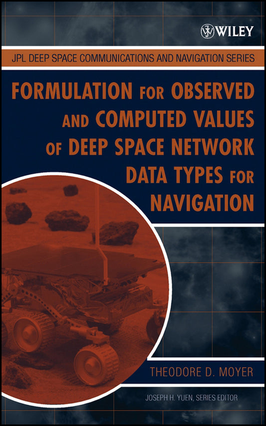 Formulation for Observed and Computed Values of Deep Space Network Data Types for Navigation (Hardback) 9780471445357