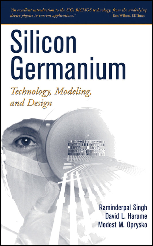 Silicon Germanium; Technology, Modeling, and Design (Hardback) 9780471446538