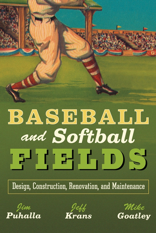 Baseball and Softball Fields; Design, Construction, Renovation, and Maintenance (Hardback) 9780471447931