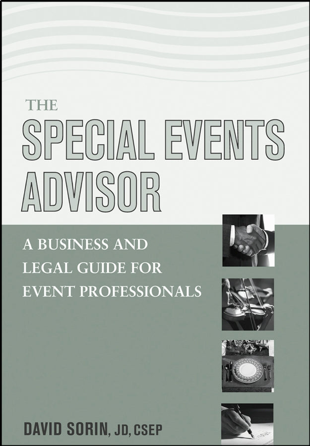 The Special Events Advisor; A Business and Legal Guide for Event Professionals (Paperback / softback) 9780471450108