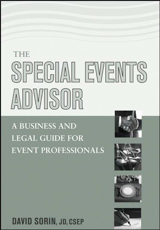 The Special Events Advisor; A Business and Legal Guide for Event Professionals (Paperback / softback) 9780471450108