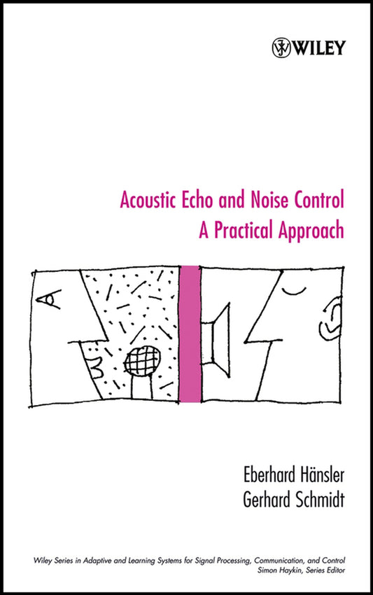 Acoustic Echo and Noise Control; A Practical Approach (Hardback) 9780471453468