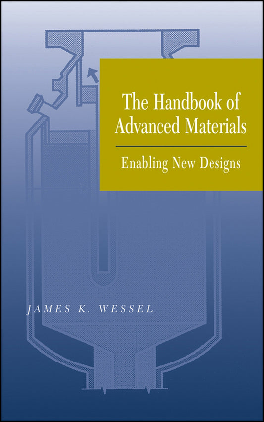 The Handbook of Advanced Materials; Enabling New Designs (Hardback) 9780471454755