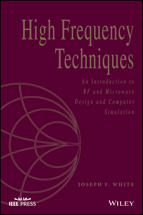 High Frequency Techniques; An Introduction to RF and Microwave Design and Computer Simulation (Hardback) 9780471455912
