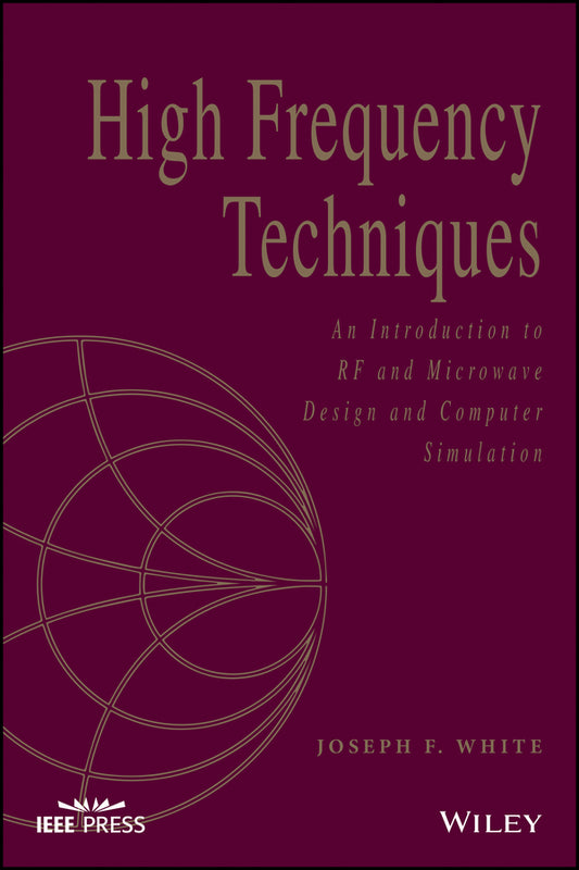 High Frequency Techniques; An Introduction to RF and Microwave Design and Computer Simulation (Hardback) 9780471455912