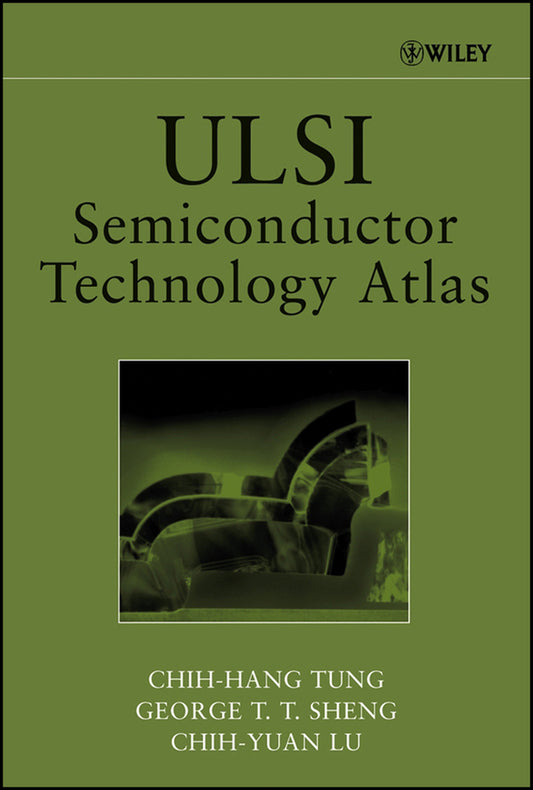 ULSI Semiconductor Technology Atlas (Hardback) 9780471457725