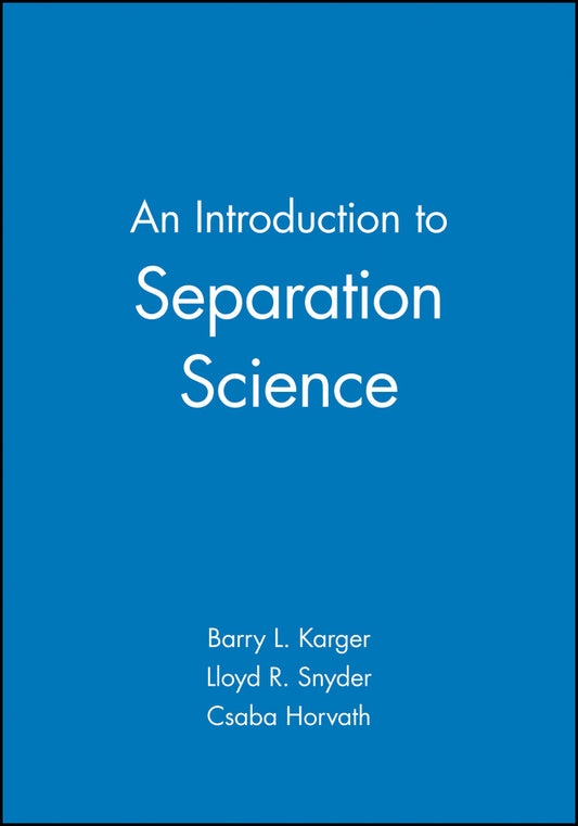 An Introduction to Separation Science (Hardback) 9780471458609