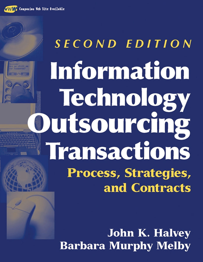 Information Technology Outsourcing Transactions; Process, Strategies, and Contracts (Hardback) 9780471459491