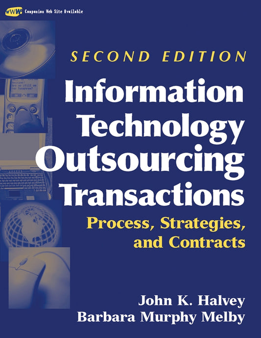 Information Technology Outsourcing Transactions; Process, Strategies, and Contracts (Hardback) 9780471459491
