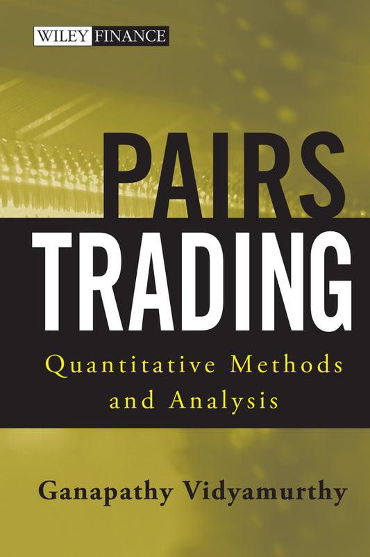 Pairs Trading; Quantitative Methods and Analysis (Hardback) 9780471460671